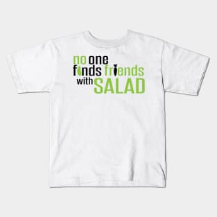 Friends with salad Kids T-Shirt